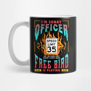 Free Bird I'm Sorry Officer Meme Mug